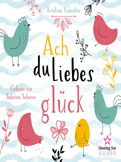 Title details for Ach du Liebesglück (ungekürzt) by Kristina Valentin - Available